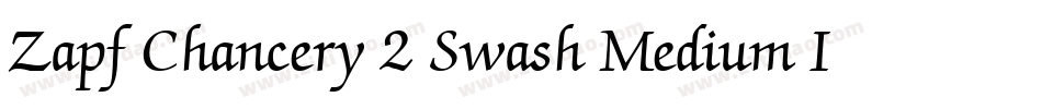 Zapf Chancery 2 Swash Medium Italic字体转换